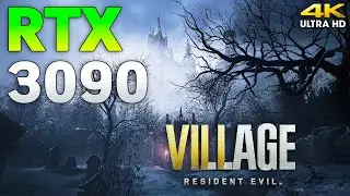 Resident Evil Village : RTX 3090 + i9 11900K l 4K l