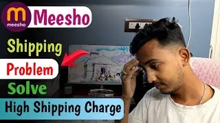 Meesho Shipping Charge Problem Solved in 2 Minutes /Meesho Solved