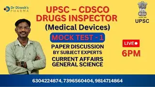 UPSC CDSCO Drugs Inspector (Medical Devices)| MOCK TEST 1 | Live Paper Discussion Part 2