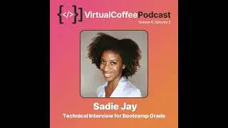 Sadie Jay - Technical Interviews for Bootcamp Grads
