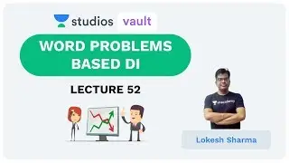 L52: Word Problems Based DI I Practice Sessions for IBPS RRB (Banking) I Lokesh Sharma
