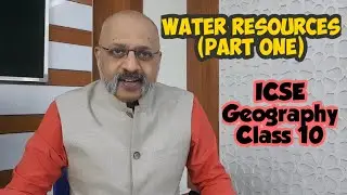Water Resources Part 1 | ICSE Geography Class 10 | Well & Tank Irrigation | Explained in Hindi & Eng