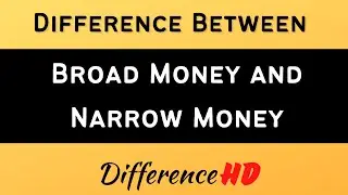 Difference Between Broad Money And Narrow Money   Difference Between Broad Money And Narrow Money