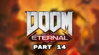 Doom Eternal Walkthrough Gameplay Part 14(Story Mode)