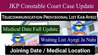 JKP Constable Court Case Update | Provisional List Telecommunication | Medical Date / Waiting List