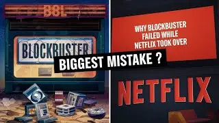 Why Blockbuster Failed While Netflix Took Over
