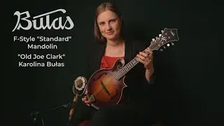 &rdquo;Old Joe Clark&rdquo; - Bułas &rdquo;Standard&rdquo; F-Style Mandolin Sound Sample - Karolina Bułas