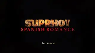 Spanish Romance | Romance D&acute;amour (Epic Version)