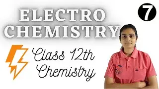 Electrochemistry Class 12th Chemistry Part 7