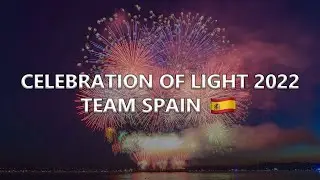 Team Spain: Celebration of Light 2022 [4K]