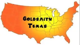 How to Say or Pronounce USA Cities &mdash; Goldsmith, Texas