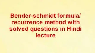 Bender-schmidt method with solve questions Hindi