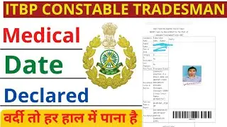 ITBP CONSTABLE TRADESMAN MEDICAL Call Letters Issued