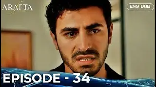 ARAFTA, 34 серия | Турецкий сериал на английском языке