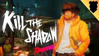 I Wasn&rsquo;t Ready for THIS&hellip; | Kill the Shadow | Demo |