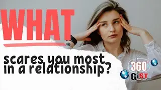 Relationship Talk (What Do You Fear Most In a Relationship?)