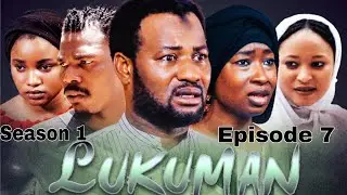 LUKUMAN SEASON 1 / EPISODE 7 LATEST HAUSA SERIES DRAMA WITH ENGLISH SUBTITLED