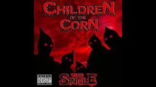 Children of the Corn - Reality got an hold on me Lyrics