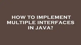 How to implement multiple interfaces in java?