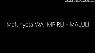 Mafunyeta WA  MPIRU - MALULI