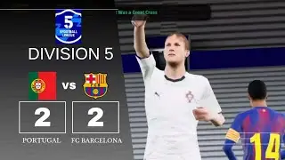5th DIVISION  FC Barcelona 2 vs portugal 2 