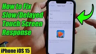 How to Fix Slow/Delayed Touch Screen Response on iPhone iOS 15