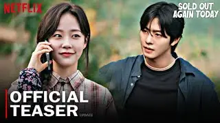 Sold Out Again Today Official Teaser | Update | Ahn Hyo Seop, Chae Won Bin | New korean drama