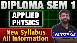 APPLIED PHYSICS | DIPLOMA SEM 1 | NEW SYLLABUS | SYLLABUS DISCUSSION | PRIYESHSIR