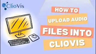 How to Easily Upload Audio Files to Your ClioVis Timeline by Champ Turner