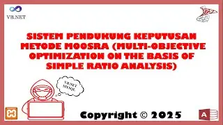 SOURCE CODE OF DECISION SUPPORT SYSTEM MOOSRA METHOD VB NET MYSQL