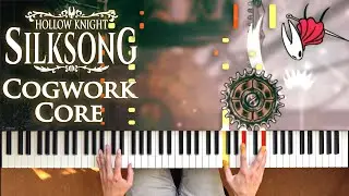 Hollow Knight: Silksong - Cogwork Core Piano Arrangement [Sheet music, Tutorial, How To Play]