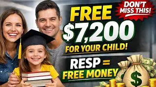 RESP Explained: How Canadians Get $7,200 FREE for Their Child