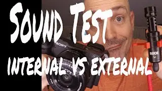 Sony A6400 Internal mic vs Rode Videomicro