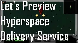 Hyperspace Delivery Service - Nostalgia in Game Form - Let's Preview
