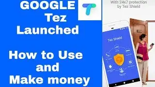 Google Tez Payment App Launched | How to Creat Account in Google Tez | Make money on Google Tez