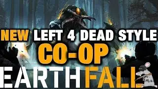 EARTHFALL - CO-OP ALIEN ACTION! Part 2 Plus An Apology!