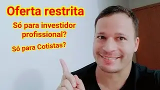 Oferta restrita, quem pode participar?
