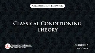 Learning-2: Classical Conditioning Theory by Ivan Pavlov (in Hindi)