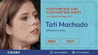 TATI MACHADO | CONVERSA VAI, CONVERSA VEM | Por Maria Fortuna