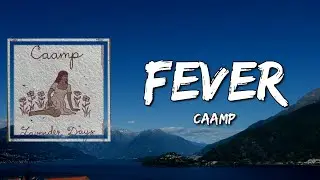 Caamp - Fever (Lyrics)