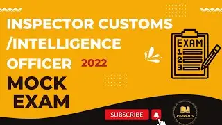 Inspector Customs/Intelligence Officer 2022 MOCK exam | Inspector Customs Preparation