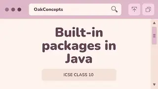 ICSE CLASS 10 | BUILT-IN PACKAGES IN JAVA #OakConcepts