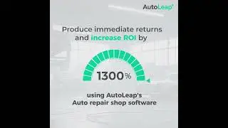 Increase ROI by 1300% with AutoLeap's Auto Repair Shop Management Software
