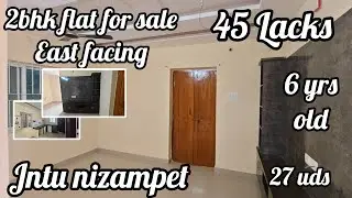2bhk flat for sale East facing furnished 6 yra old 45 Lacks 27 uds jntu nizampet #jphomes