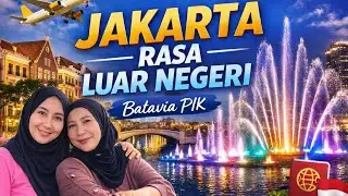 Liburan ke BATAVIA PIK JAKARTA
