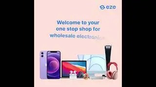 Order Devices in Bulk on Eze, the One-Stop Shop for Wholesale Electronics