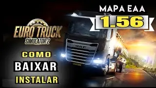 COMO BAIXAR e INSTALAR ETS 2 mapa EAA 1.56 #ets2 #mapaeaa #eaa1.56