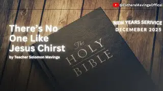 New years service There's no one like Jesus Christ by teacher Salomon Mavinga 