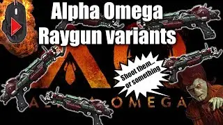 Alpha Omega - Which is the best Raygun Variant?