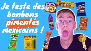 JE TESTE DES BONBONS (PIMENT&Eacute;S) MEXICAINS ! C'EST CHAUD !!!
